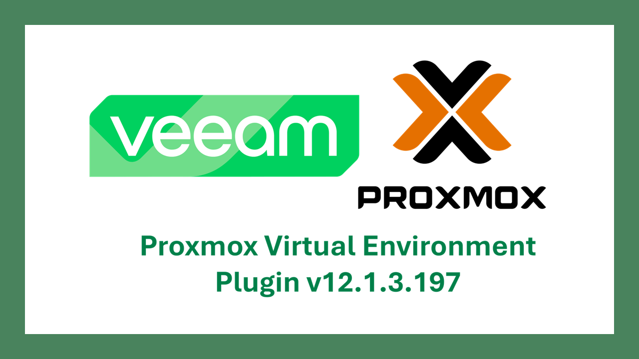 You are currently viewing Veeam Proxmox Virtual Environment Plugin v12.1.3.197: Enhancements to Non-Root Permissions, SOSAPI Integration, and More